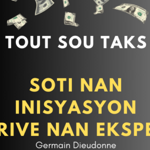 Tout Sou Taks: Soti Nan Inisyasyon Rive Nan Ekspe